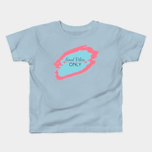 Good Vibes Kids T-Shirt